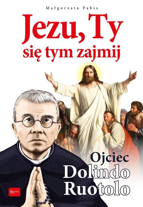 Image of Jezu Ty się tym zajmij Ojciec Dolindo Ruotolo