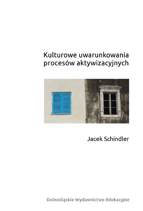 Image of Kulturowe uwarunkowania procesów aktywizacyjnych