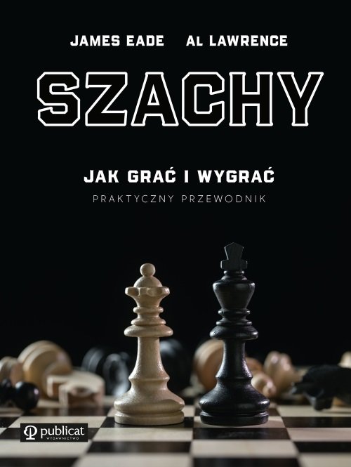 Image of Szachy Praktyczny przewodnik Jak grać i wygrać