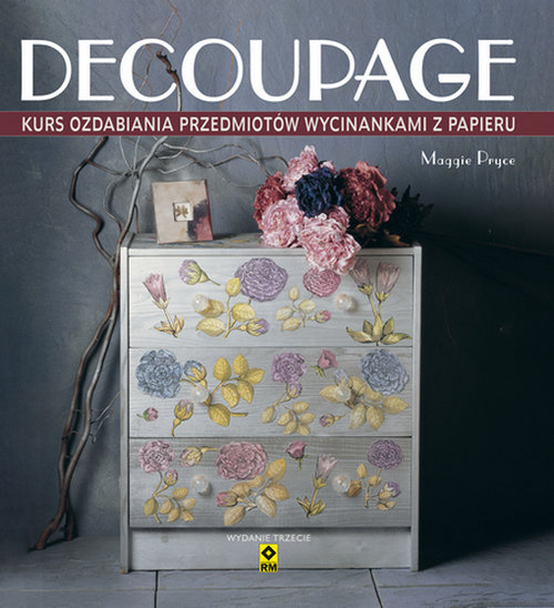 Image of Decoupage Kurs ozdabiania przedmiotów wycinankami z papieru