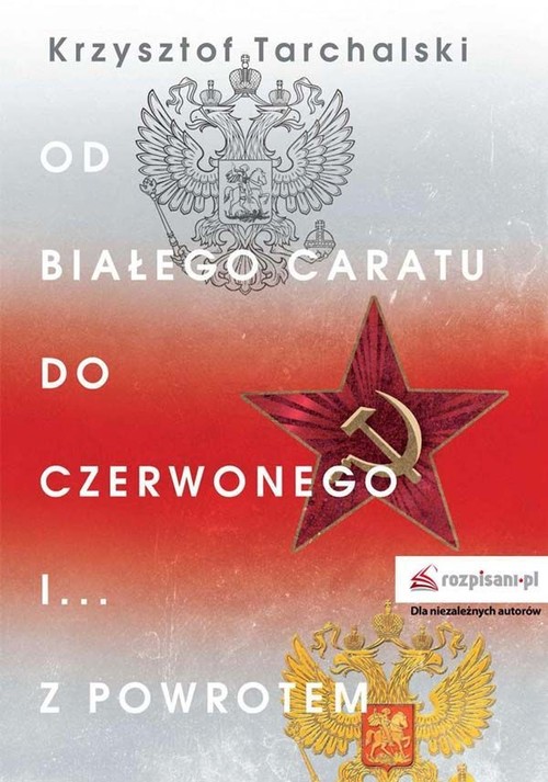 Image of Od białego caratu do czerwonego i z powrotem