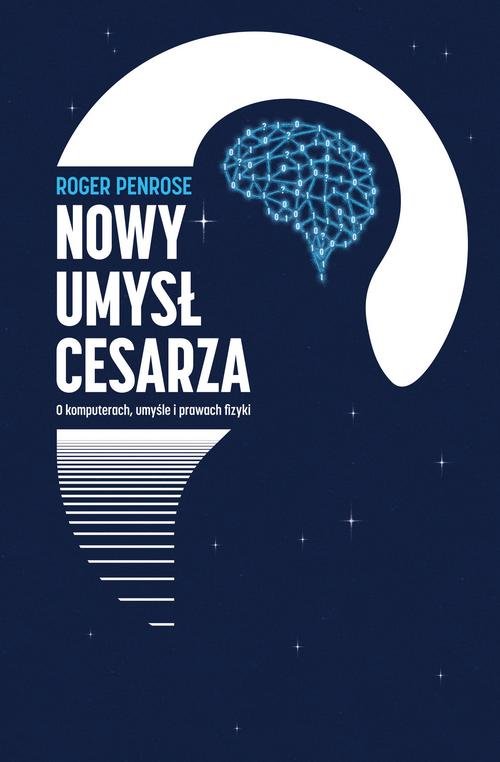 Image of Nowy umysł cesarz O komputerach, umyśle i prawach fizyki