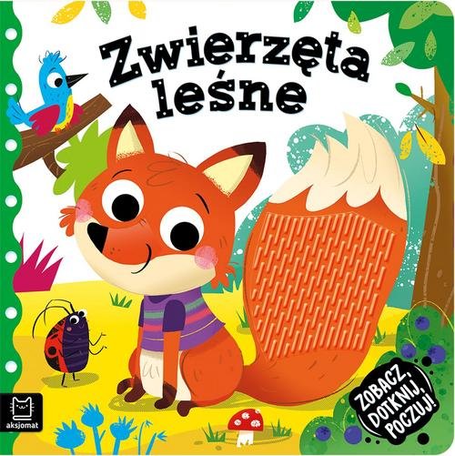 Image of Zobacz dotknij poczuj! Zwierzęta leśne Książeczka sensoryczna