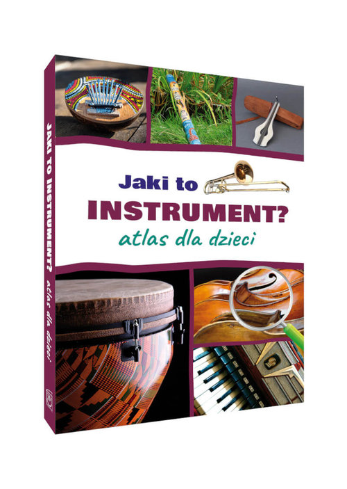 Image of Jaki to instrument? Atlas dla dzieci