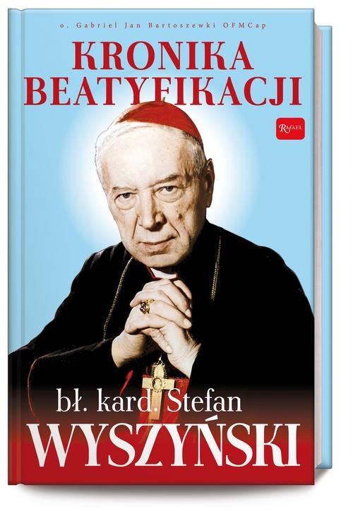 Image of Kronika Beatyfikacji Prymasa Wyszyńskiego