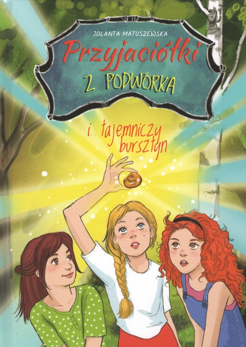 Image of Przyjaciółki z podwórka i tajemniczy bursztyn