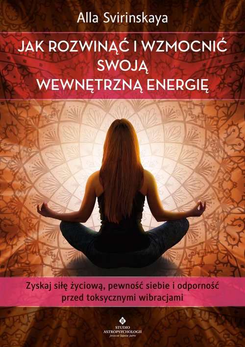 Image of Jak rozwinąć i wzmocnić swoją wewnętrzną energię