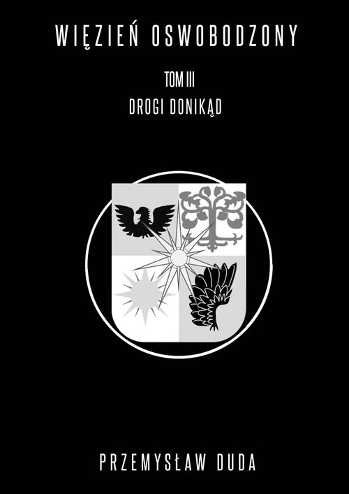 Image of Więzień oswobodzony Tom 3 Drogi donikąd