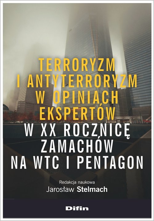 Image of Terroryzm i antyterroryzm w opiniach ekspertów w XX rocznicę zamachów na WTC i Pentagon