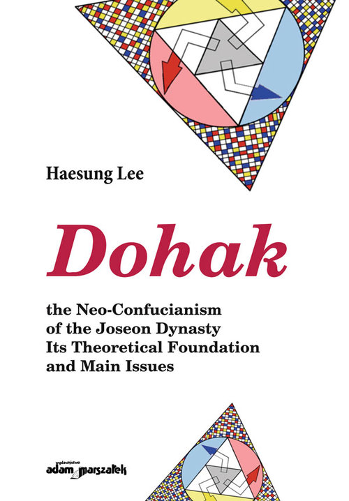 Image of Dohak the Neo-Confucianism of the Joseon Dynasty Its Theoretical Foundation and Main Issues