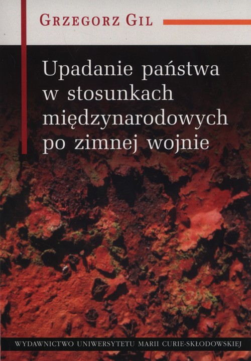 Image of Upadanie państwa w stosunkach międzynarodowych po zimnej wojnie