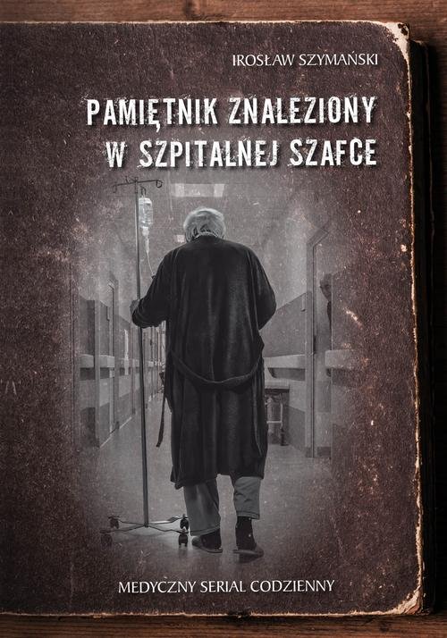 Image of Pamiętnik znaleziony w szpitalnej szafce Medyczny serial codzienny