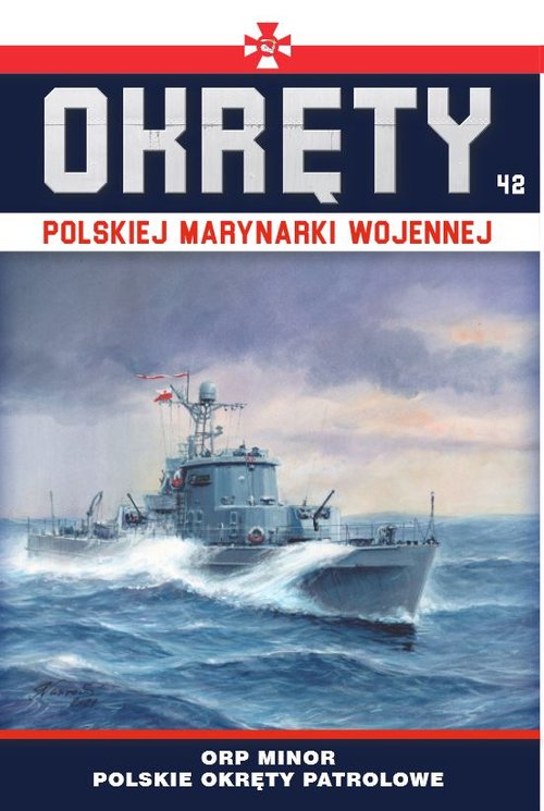 Image of Okręty Polskiej Marynarki Wojennej t.42 ORP Minor - polskie okręty patrolowe