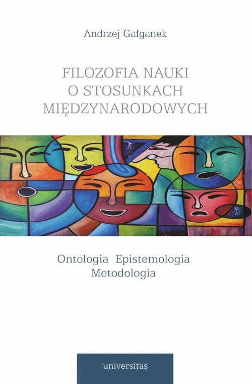 Image of Filozofia nauki o stosunkach międzynarodowych Ontologia Epistemologia Metodologia
