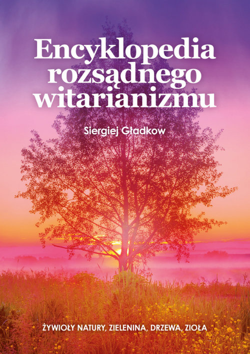 Image of Encyklopedia rozsądnego witarianizmu