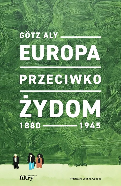 Image of Europa przeciwko Żydom. 1880-1945