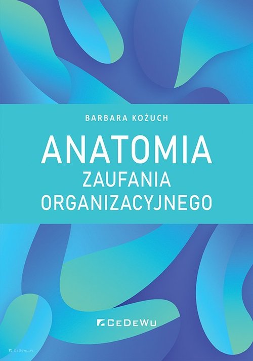 Image of Anatomia zaufania organizacyjnego