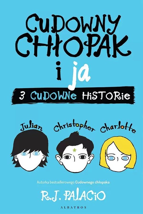 Image of Cudowny chłopak i ja Trzy cudowne historie