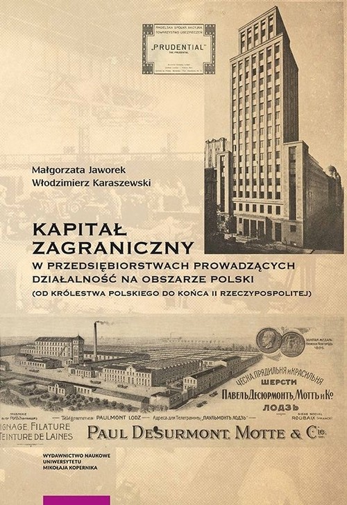 Image of Kapitał zagraniczny w przedsiębiorstwach prowadzących działalność na obszarze Polski od Królestwa Polskiego do końca II Rzeczypospolitej
