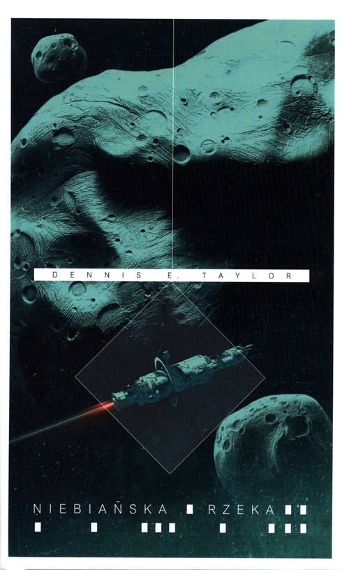 Image of Bobiverse Tom 4 Niebiańska rzeka