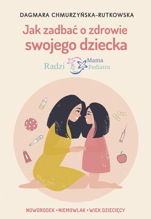 Image of Jak zadbać o zdrowie swojego dziecka Radzi Mama Pediatra