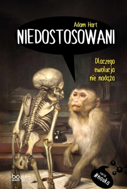Image of Niedostosowani Dlaczego ewolucja nie nadąża