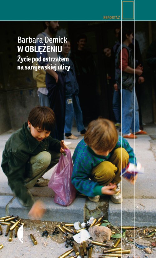 Image of W oblężeniu Życie pod ostrzałem na sarajewskiej ulicy