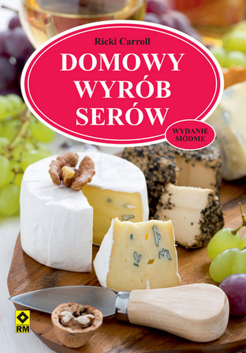 Image of Domowy wyrób serów. Wyd. VII