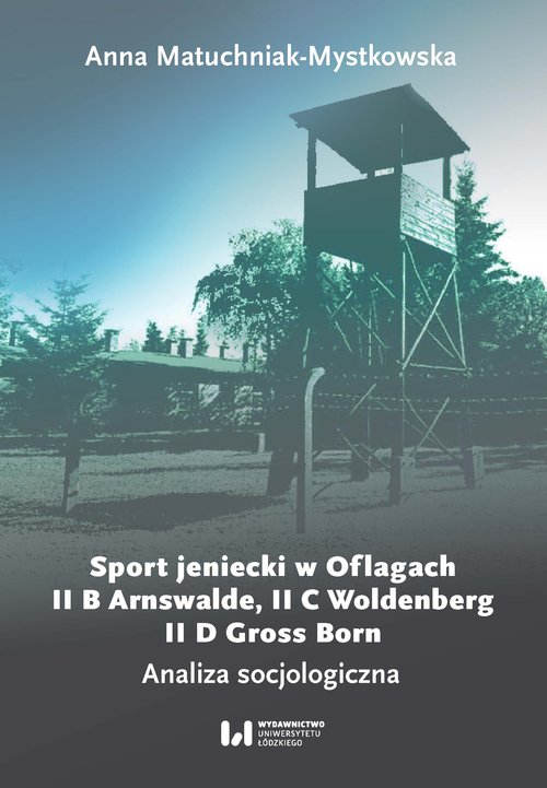 Image of Sport jeniecki w Oflagach II B Arnswalde, II C Woldenberg, II D Gross Born Analiza socjologiczna