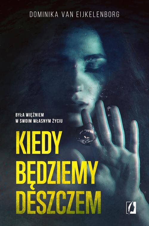 Image of Kiedy będziemy deszczem