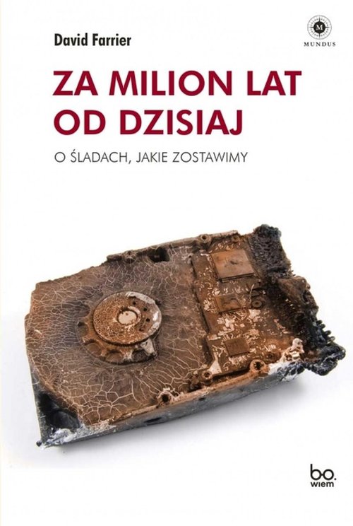 Image of Za milion lat od dzisiaj O śladach, jakie zostawimy