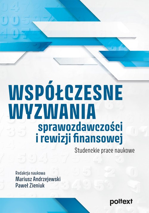Image of Współczesne wyzwania sprawozdawczości i rewizji finansowej Studenckie prace naukowe