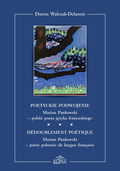 Image of Poetyckie podwojenie Marian Pankowski polski poeta języka francuskiego