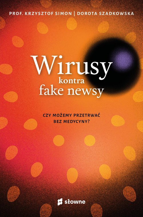 Image of Wirusy kontra fake newsy Czy możemy przetrwać bez medycyny?