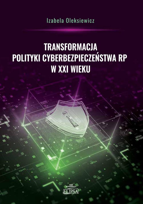 Image of Transformacja polityki cyberbezpieczeństwa RP w XXI