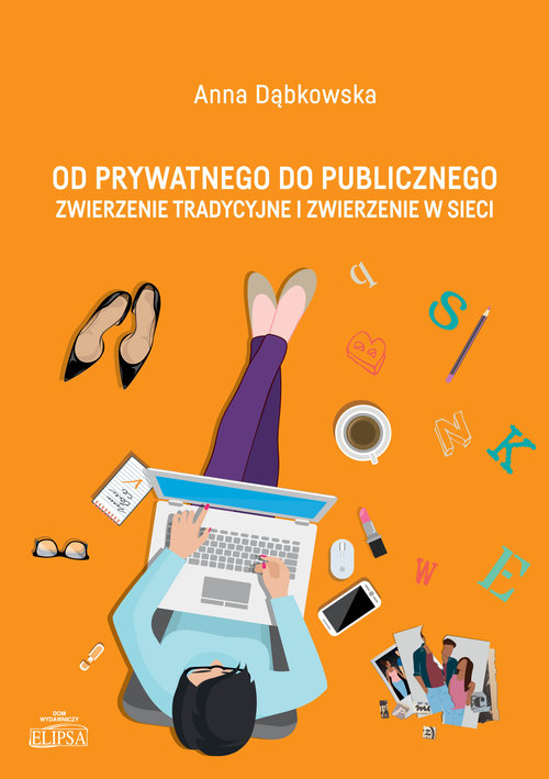 Image of Od prywatnego do publicznego Zwierzenie tradycyjne i zwierzenie w sieci