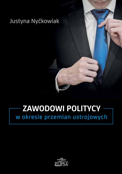 Image of Zawodowi politycy w okresie przemian ustrojowych
