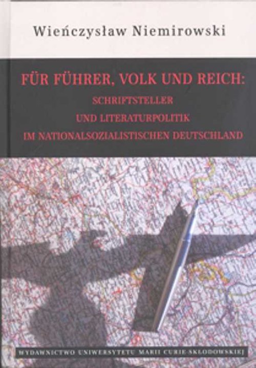 Image of Für Führer Volk und Reich Schriftsteller und Literaturpolitik im nationalsozialistischen Deutschland