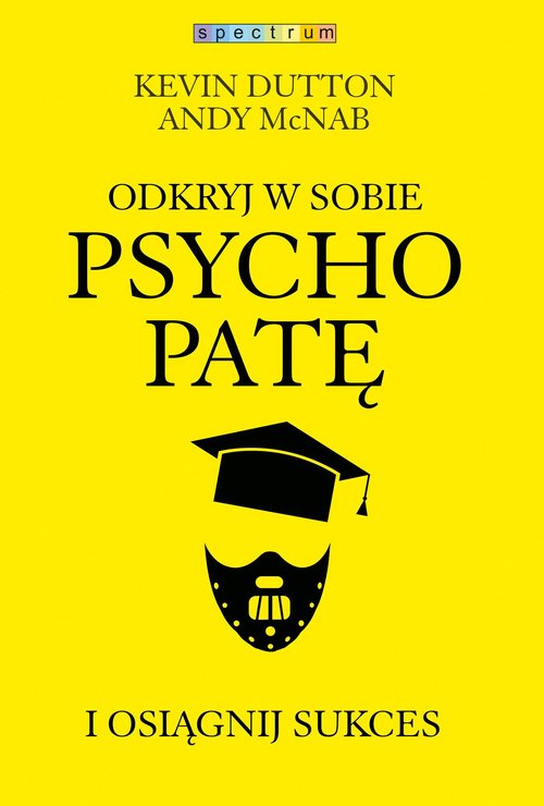 Image of Odkryj w sobie psychopatę i osiągnij sukces