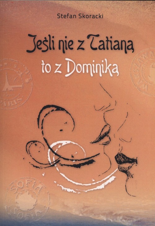 Image of Jeśli nie z Tatianą to z Dominiką