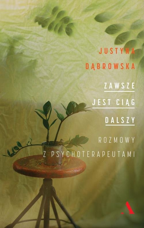 Image of Zawsze jest ciąg dalszy. Rozmowy z psychoterapeutami
