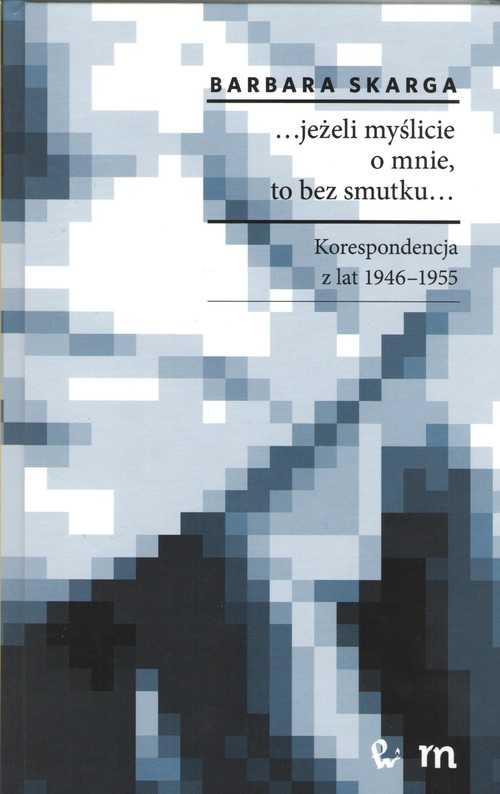 Image of ...jeżeli myślicie o mnie, to bez smutku...