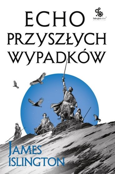 Image of Echo przyszłych wypadków. Trylogia Licaniusa: Księga 2