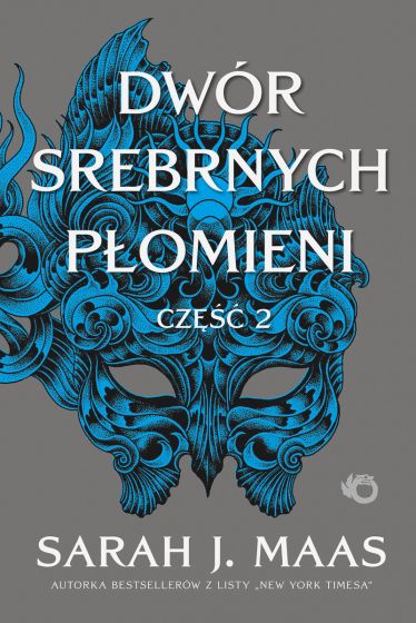 Image of Dwór Srebrnych Płomieni. Saga Dwór cierni i róż. Tom 4. Część 2