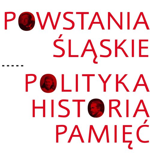 Image of Powstania Śląskie Polityka Historia Pamięć