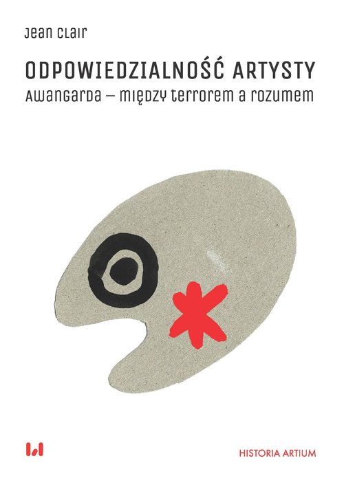 Image of Odpowiedzialność artysty Awangarda – między terrorem a rozumem