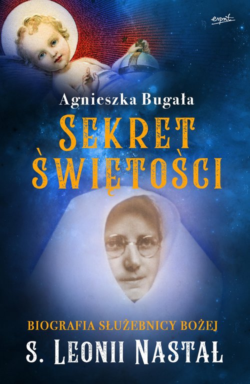 Image of Sekret świętości Biografia Służebnicy Bożej s. Leonii Nastał