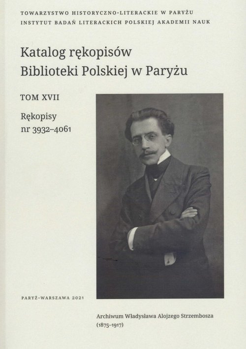 Image of Katalog rękopisów Biblioteki Polskiej w Paryżu Tom XVII Rękopisy 3932-4061