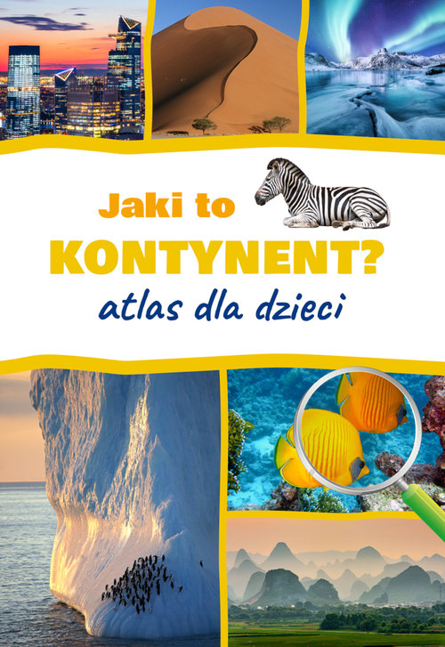Image of Jaki to kontynent? Atlas dla dzieci