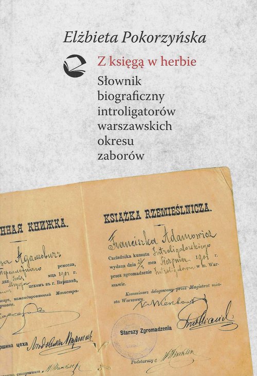 Image of Z księgą w herbie Słownik biograficzny introligatorów warszawskich okresu zaborów